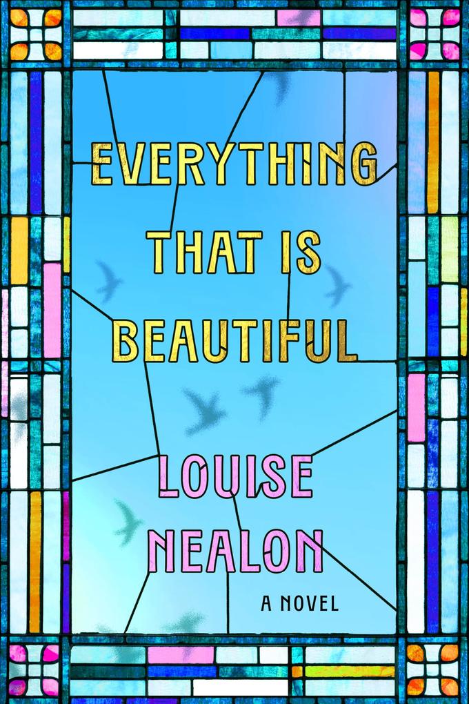 Produktbild: Everything That Is Beautiful | Louise Nealon