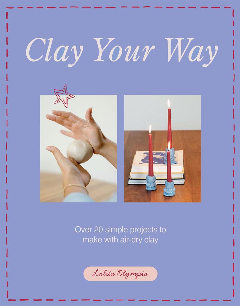 Produktbild: Clay Your Way | Lolita Olympia