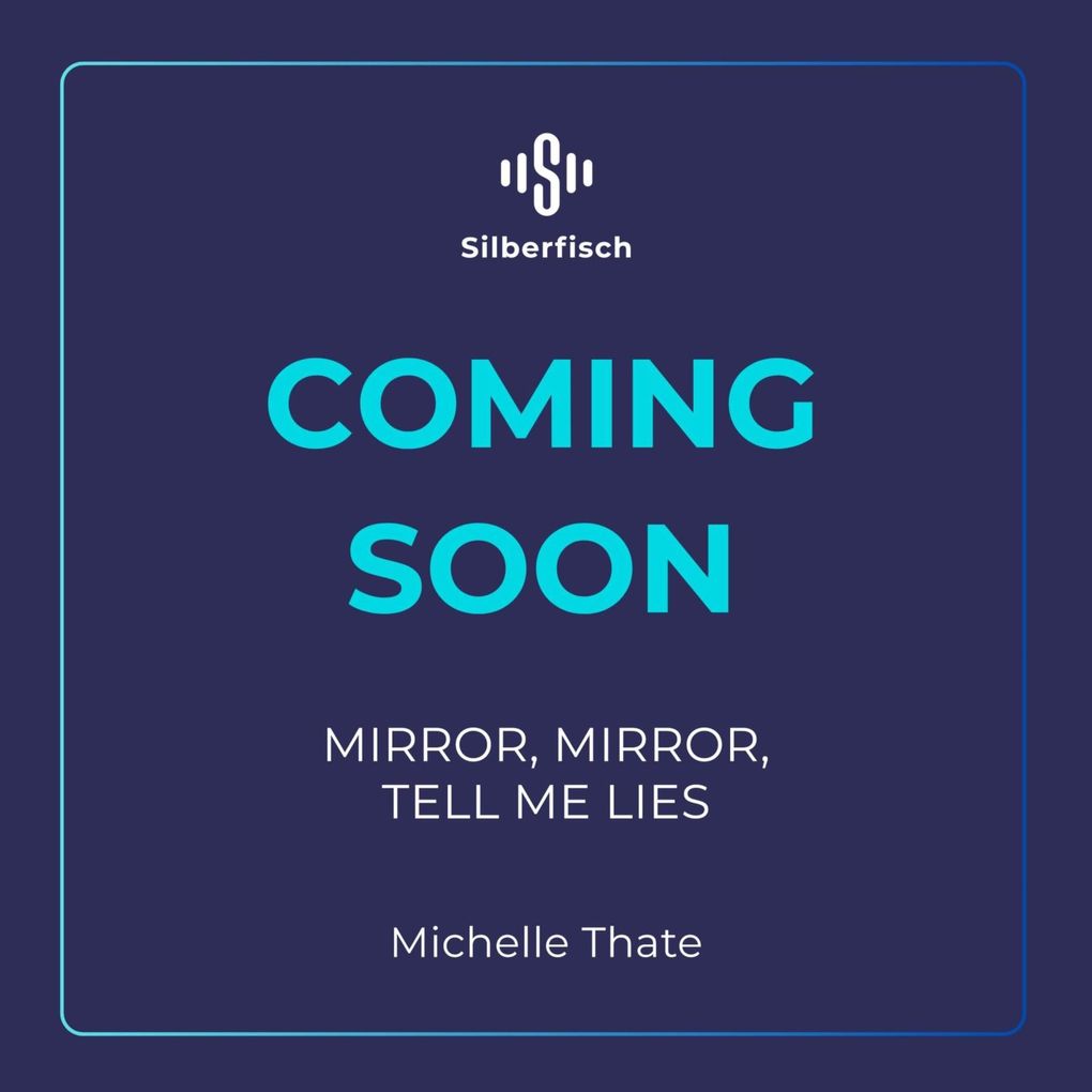 Produktbild: Mirror, Mirror, Tell me Lies | Michelle Thate