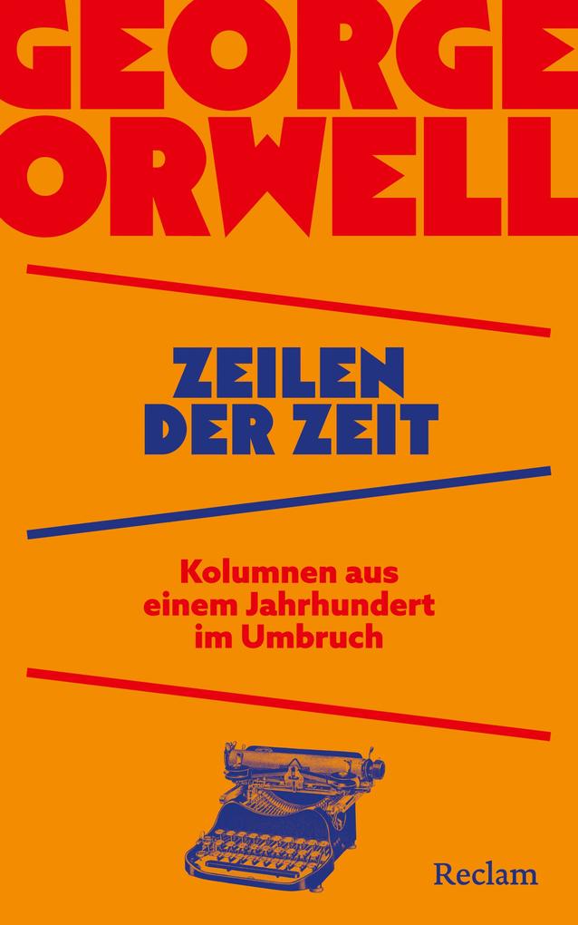 Produktbild: Zeilen der Zeit. Kolumnen aus einem Jahrhundert im Umbruch | George Orwell