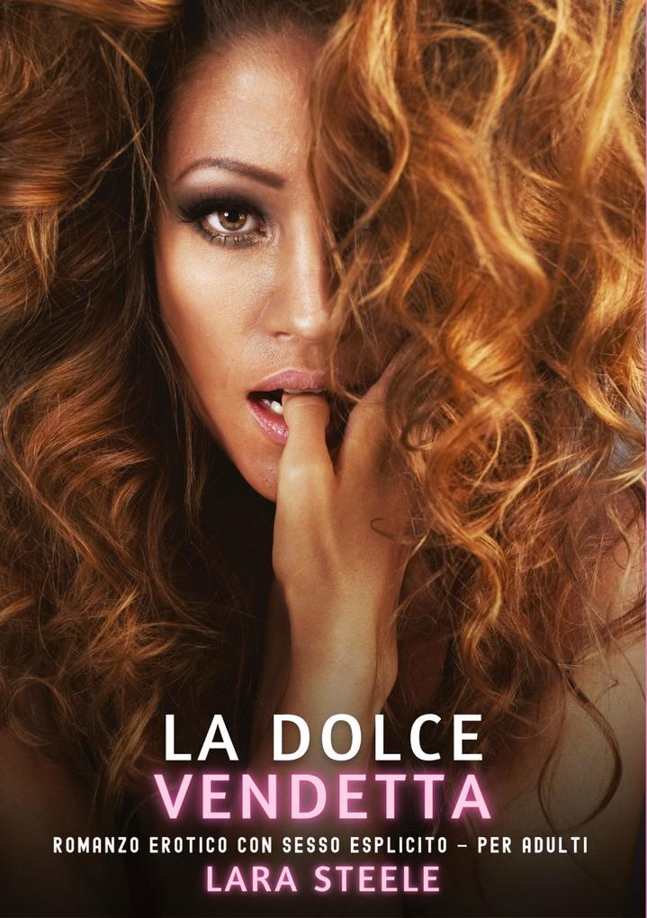 Produktbild: La Dolce Vendetta | Lara Steele