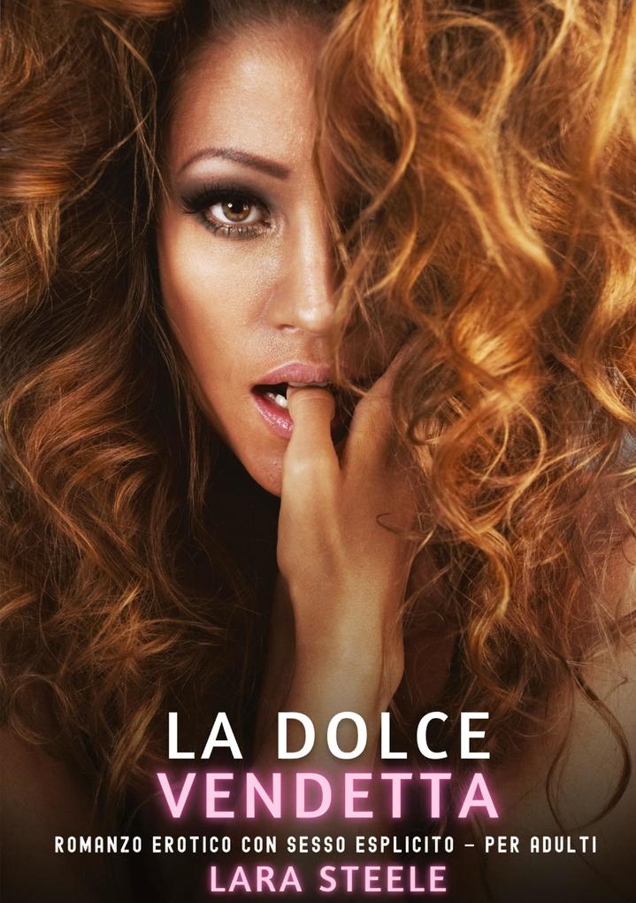 Produktbild: La Dolce Vendetta | Lara Steele