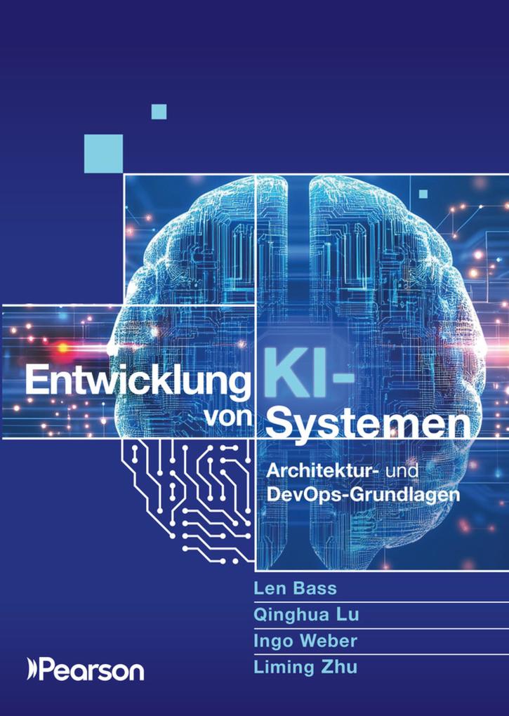 Produktbild: Entwicklung von KI-Systemen | Len Bass, Qinghua Lu, Ingo Weber, Liming Zhu