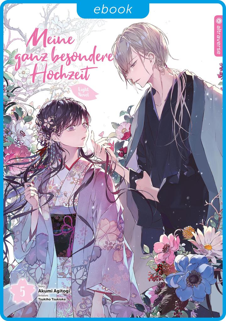 Produktbild: Meine ganz besondere Hochzeit Light Novel 05 | Akumi Agitogi, Tsukiho Tsukioka