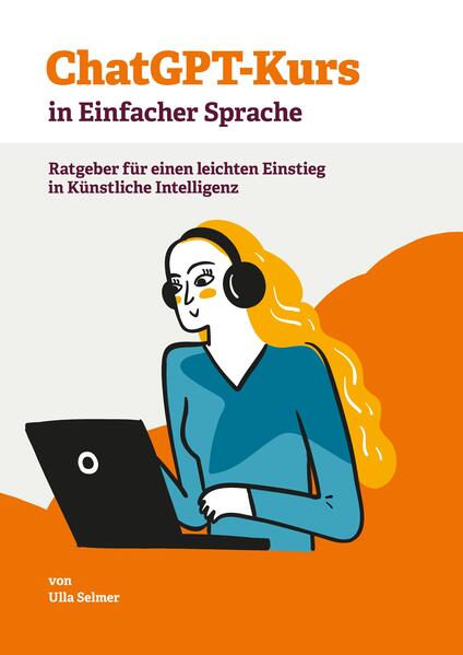 Produktbild: ChatGPT-Kurs in Einfacher Sprache | Ulla Selmer