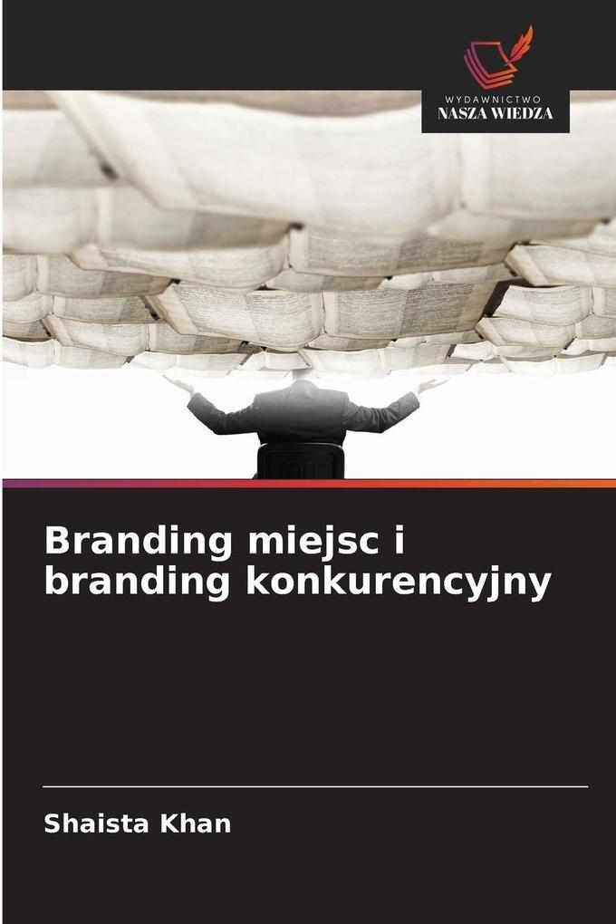 Produktbild: Branding miejsc i branding konkurencyjny | Shaista Khan