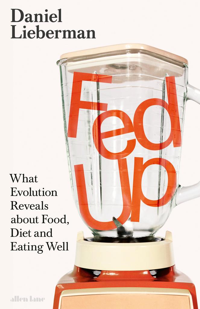 Produktbild: Fed Up | Daniel Lieberman