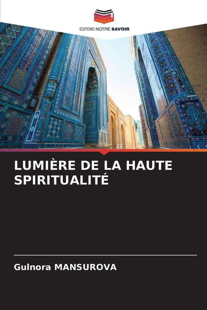 Produktbild: LUMIÈRE DE LA HAUTE SPIRITUALITÉ | Gulnora Mansurova