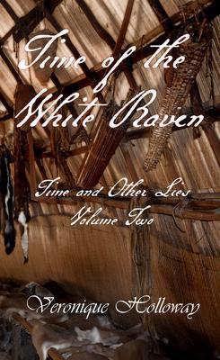 Produktbild: Time of the White Raven | Veronique Holloway