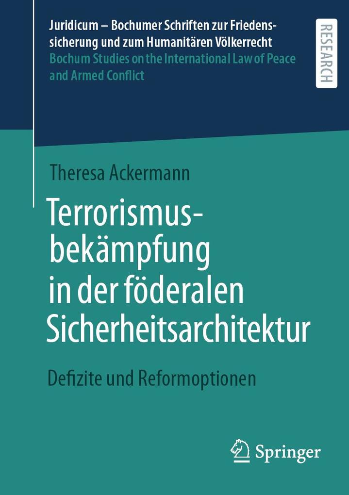 Produktbild: Terrorismusbekämpfung in der föderalen Sicherheitsarchitektur | Theresa Ackermann