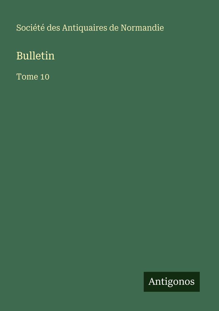 Produktbild: Bulletin | Société Des Antiquaires De Normandie