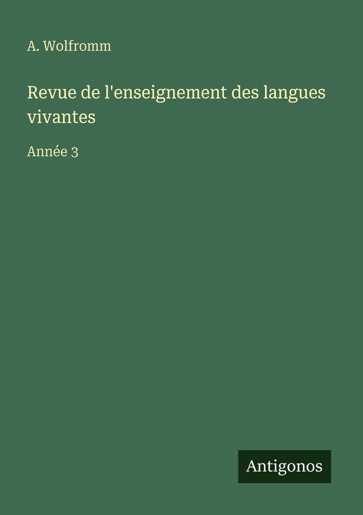 Produktbild: Revue de l'enseignement des langues vivantes | A. Wolfromm