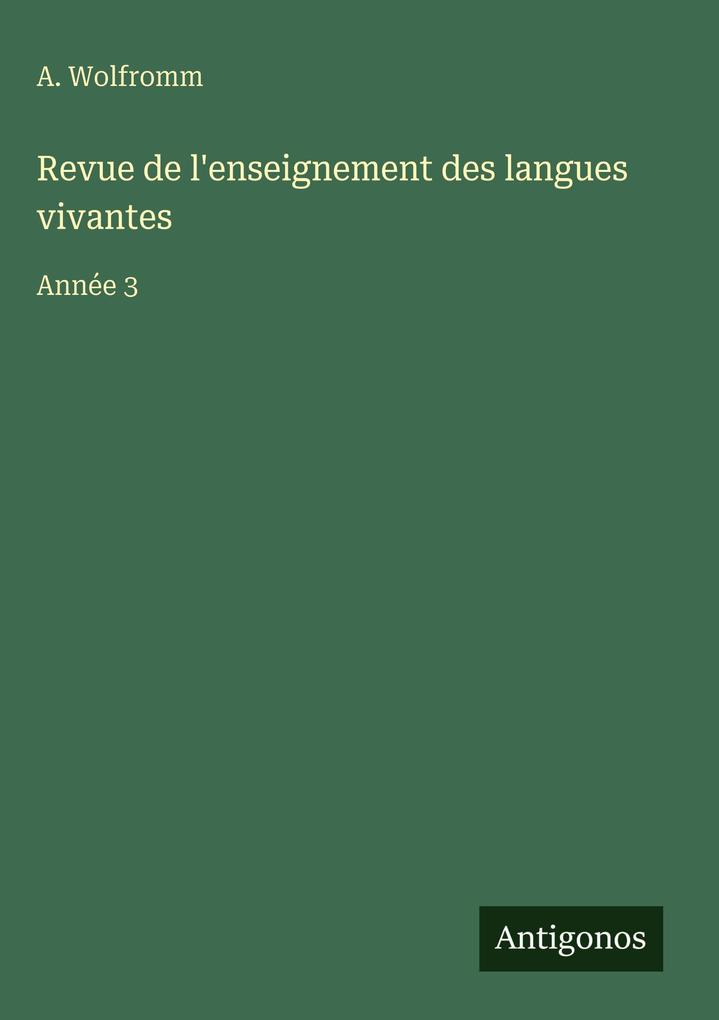 Produktbild: Revue de l'enseignement des langues vivantes | A. Wolfromm