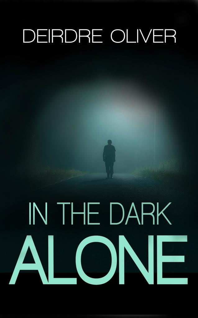 Produktbild: In The Dark Alone | Deirdre Oliver