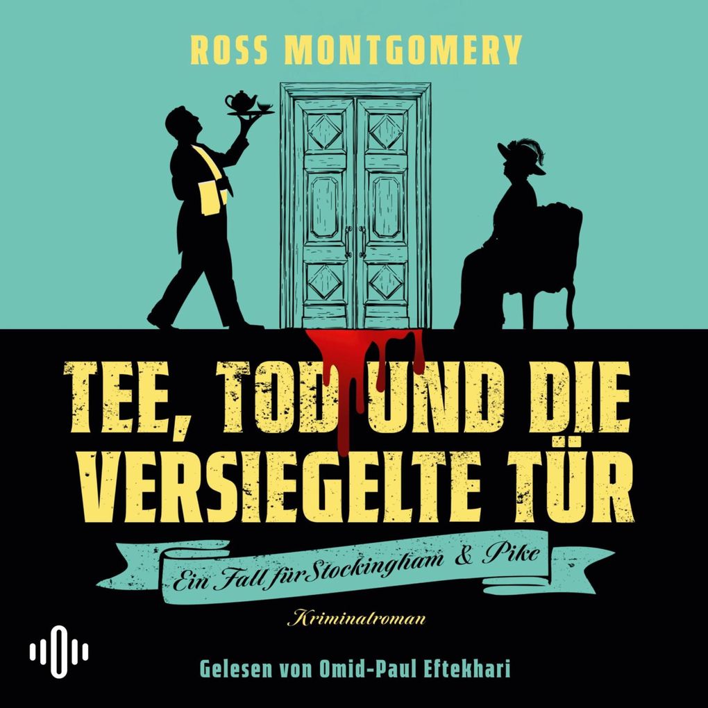Produktbild: Tee, Tod und die versiegelte Tür (Ein Fall für Stockingham und Pike, Bd. 1) | Ross Montgomery