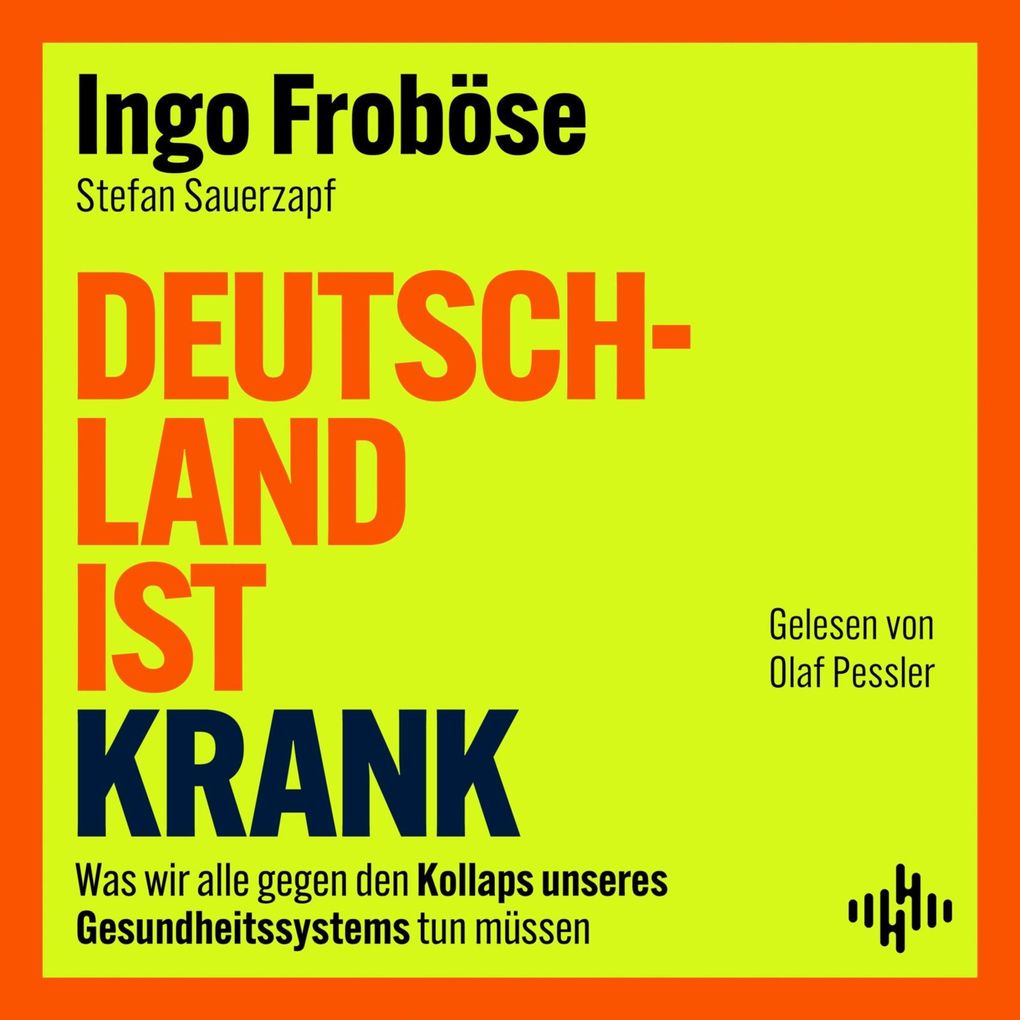 Produktbild: Deutschland ist krank | Stefan Sauerzapf, Ingo Froböse
