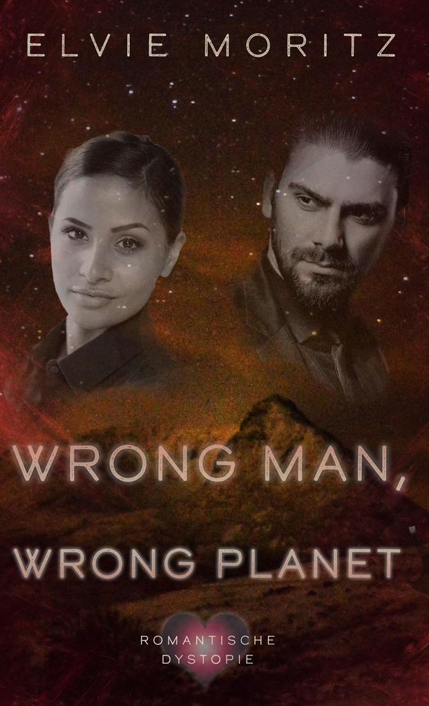 Produktbild: Wrong man, wrong planet | Elvie Moritz