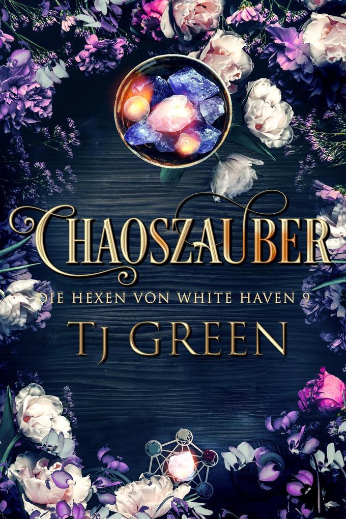 Produktbild: Chaoszauber (Die Hexen von White Haven, #9) | Tj Green