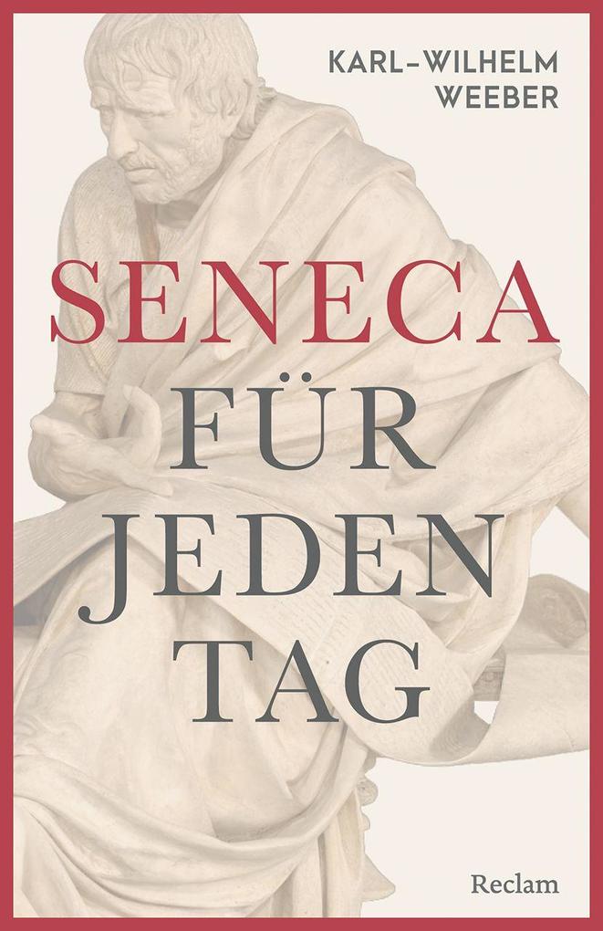 Produktbild: Seneca für jeden Tag | Karl-Wilhelm Weeber