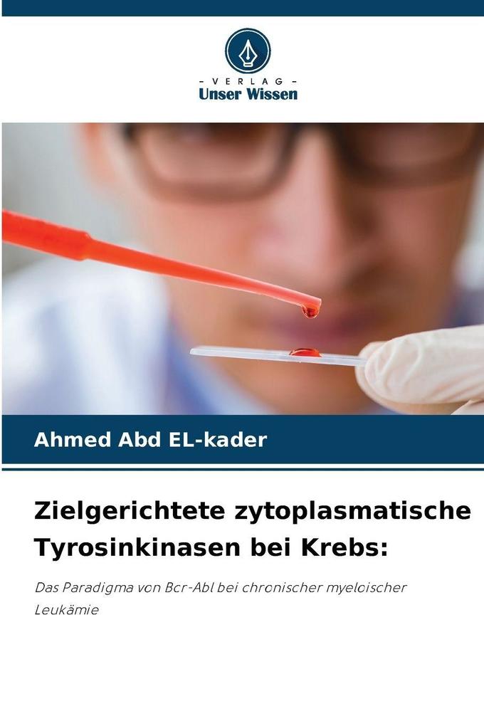 Produktbild: Zielgerichtete zytoplasmatische Tyrosinkinasen bei Krebs: | Ahmed Abd El-Kader