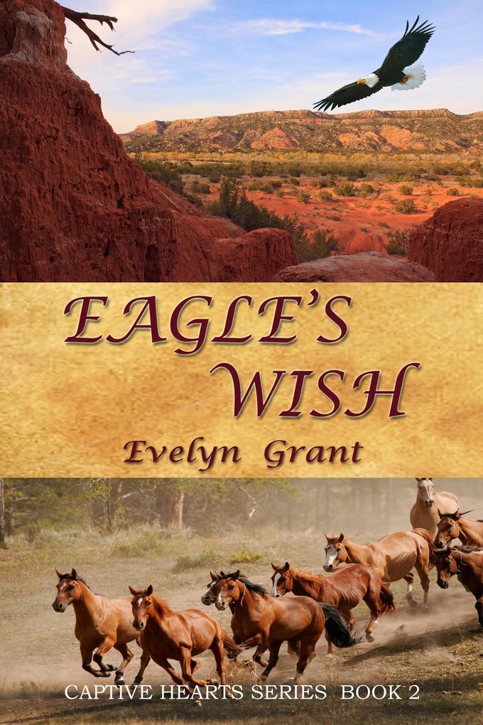 Produktbild: Eagle's Wish (Captive Hearts, #2) | Evelyn Grant