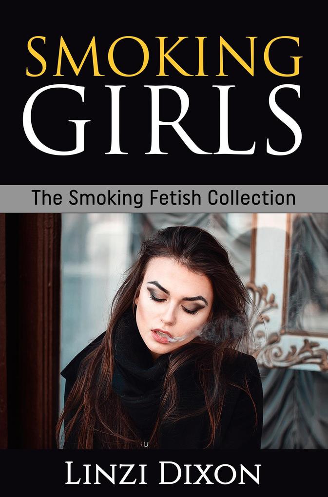 Produktbild: Smoking Girls: The Smoking Fetish Collection | Linzi Dixon