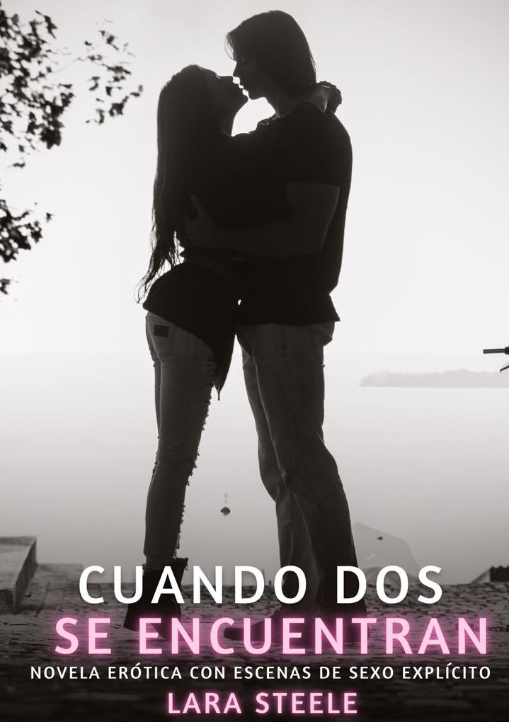 Produktbild: Cuando dos se encuentran | Lara Steele