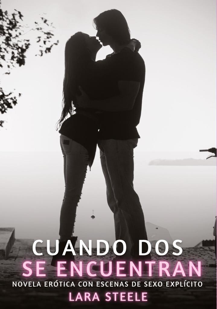 Produktbild: Cuando dos se encuentran | Lara Steele
