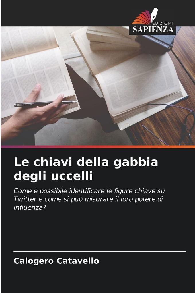 Produktbild: Le chiavi della gabbia degli uccelli | Calogero Catavello