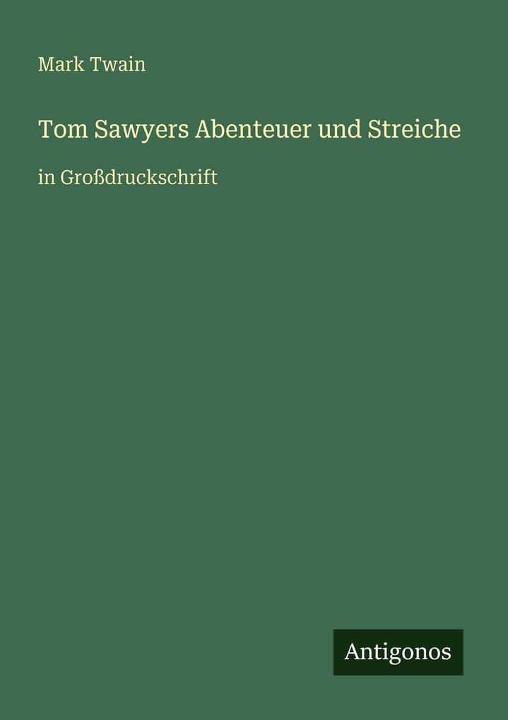 Produktbild: Tom Sawyers Abenteuer und Streiche | Mark Twain