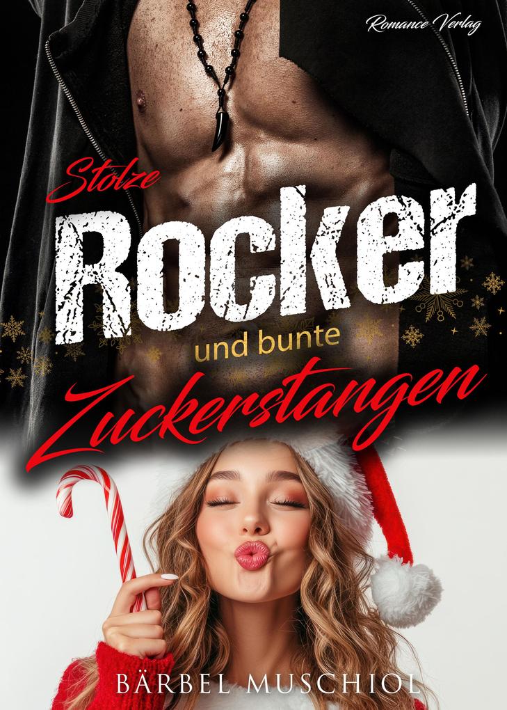 Produktbild: Stolze Rocker und bunte Zuckerstangen | Bärbel Muschiol