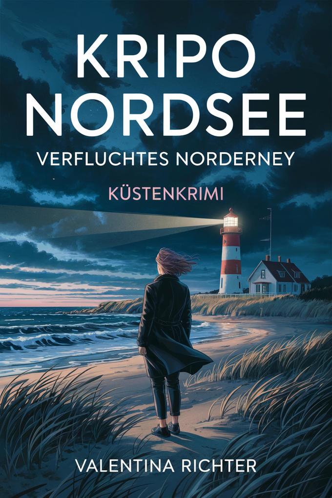 Produktbild: Kripo Nordsee - Verfluchtes Norderney: Küstenkrimi | Valentina Richter