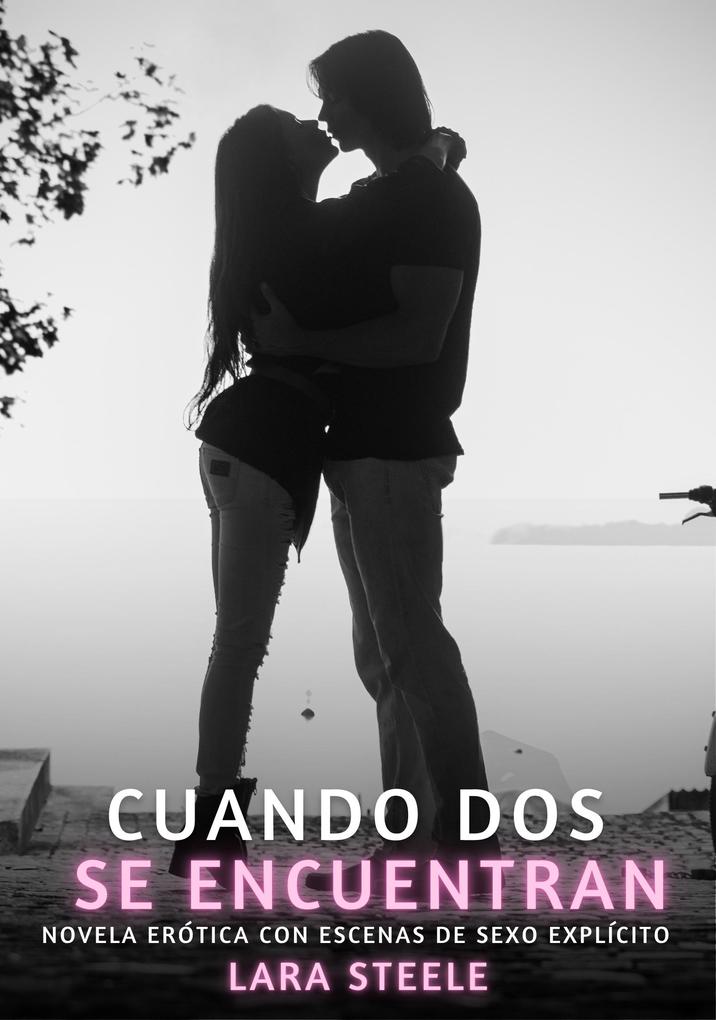 Produktbild: Cuando dos se encuentran | Lara Steele