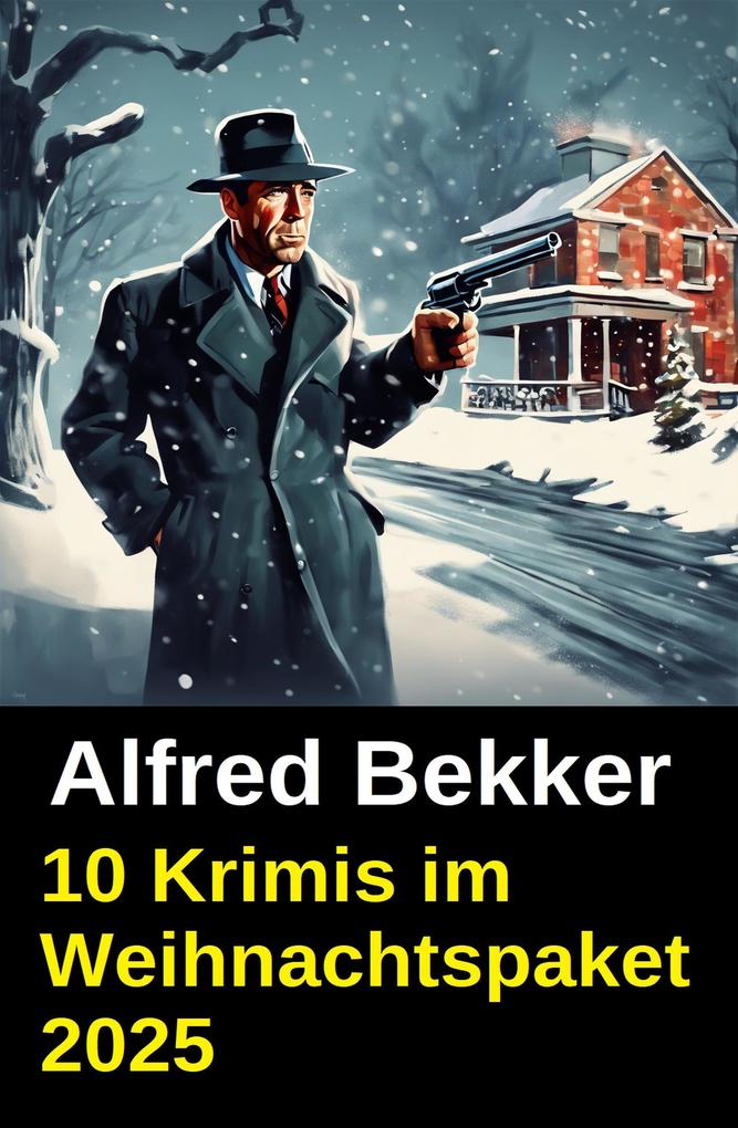 Produktbild: 10 Krimis im Weihnachtspaket 2025 | Alfred Bekker