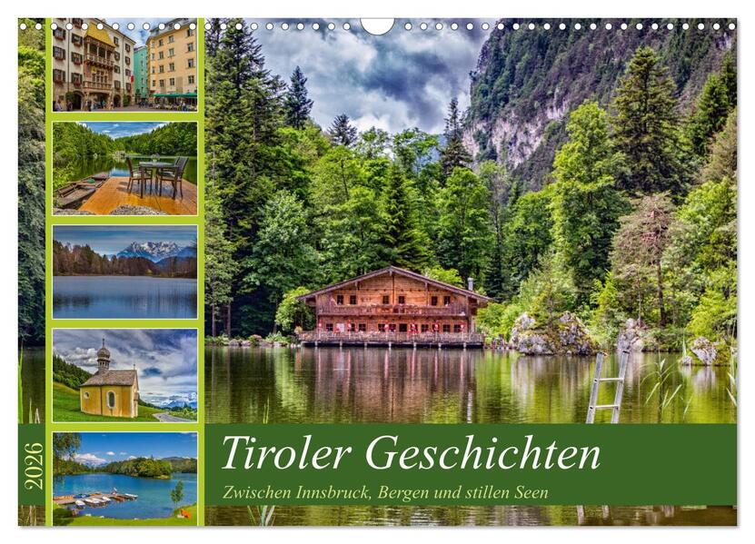 Produktbild: Tiroler Geschichten - Zwischen Innsbruck, Bergen und stillen Seen (Wandkalender 2026 DIN A3 quer), CALVENDO Monatskalender | Ursula Di Chito, Calvendo