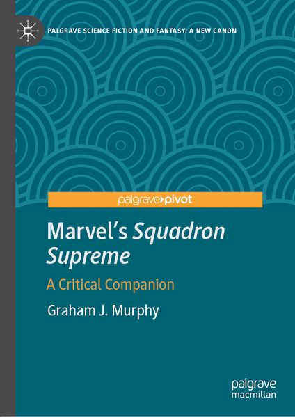 Produktbild: Marvel's Squadron Supreme | Graham J. Murphy