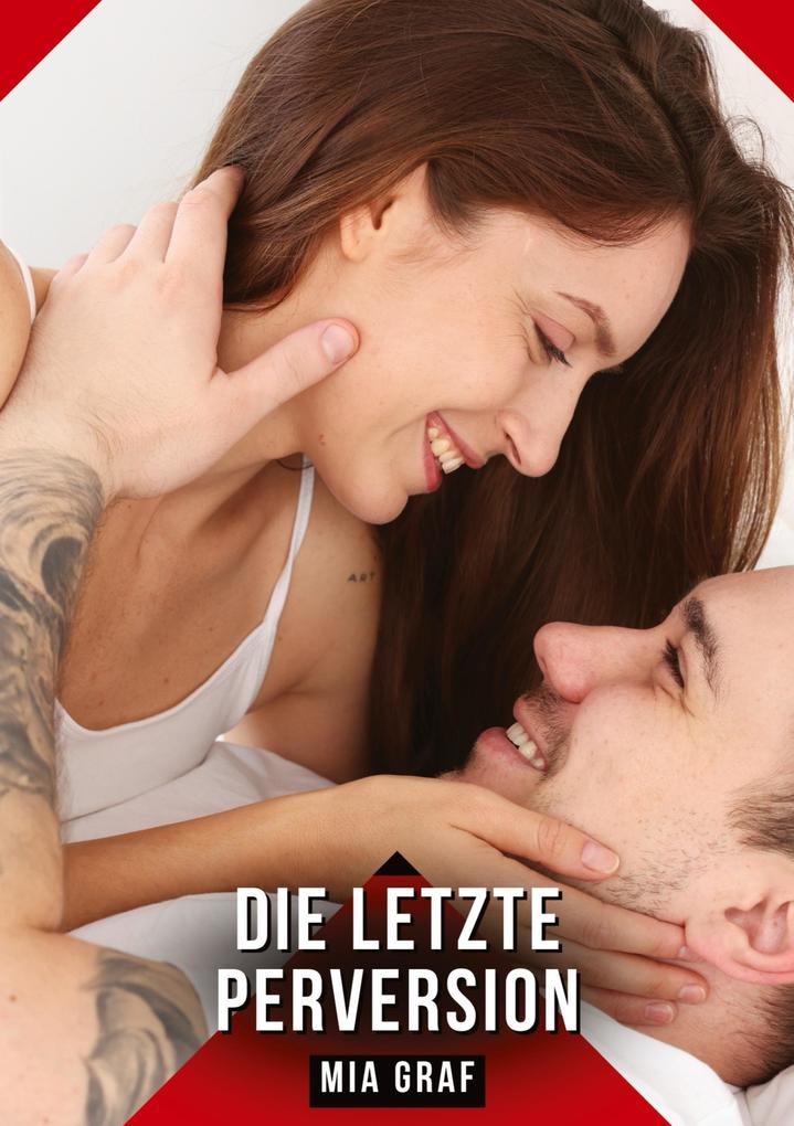 Produktbild: Die letzte Perversion | Mia Graf