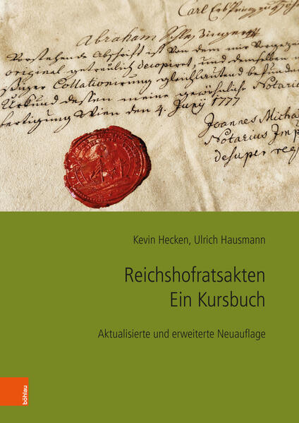 Produktbild: Reichshofratsakten. Ein Kursbuch | Kevin Hecken, Ulrich Hausmann