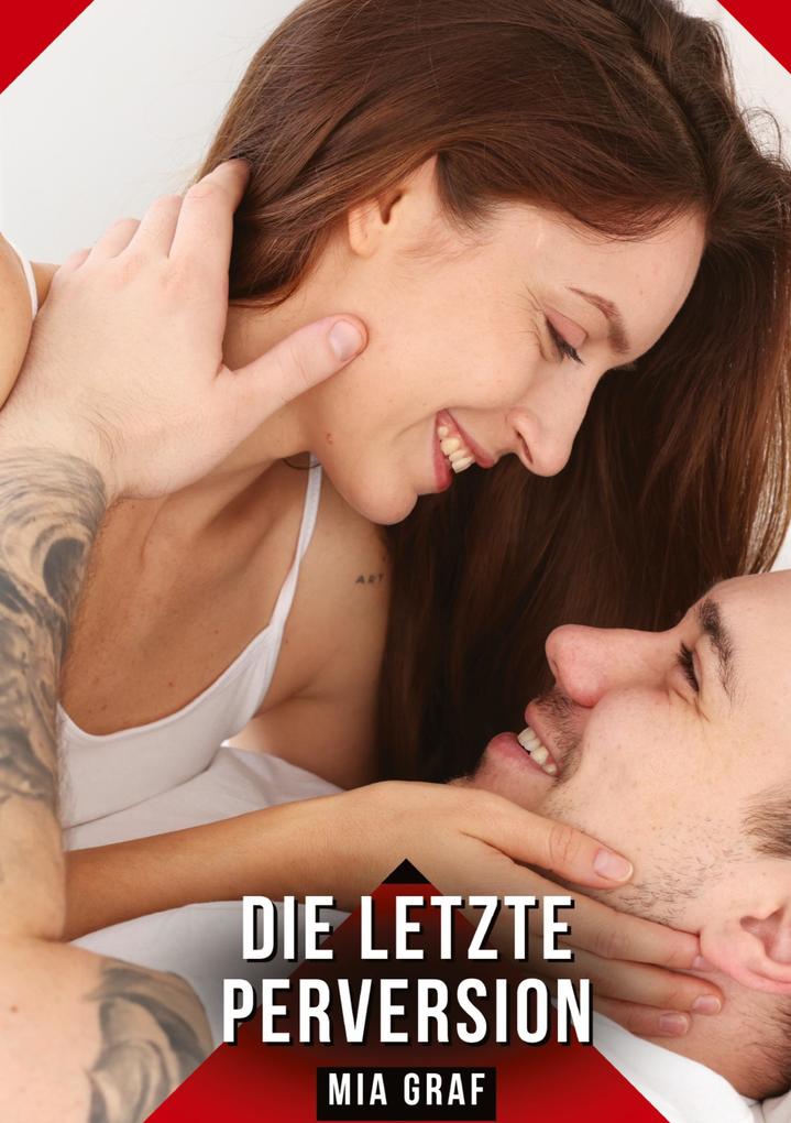 Produktbild: Die letzte Perversion | Mia Graf