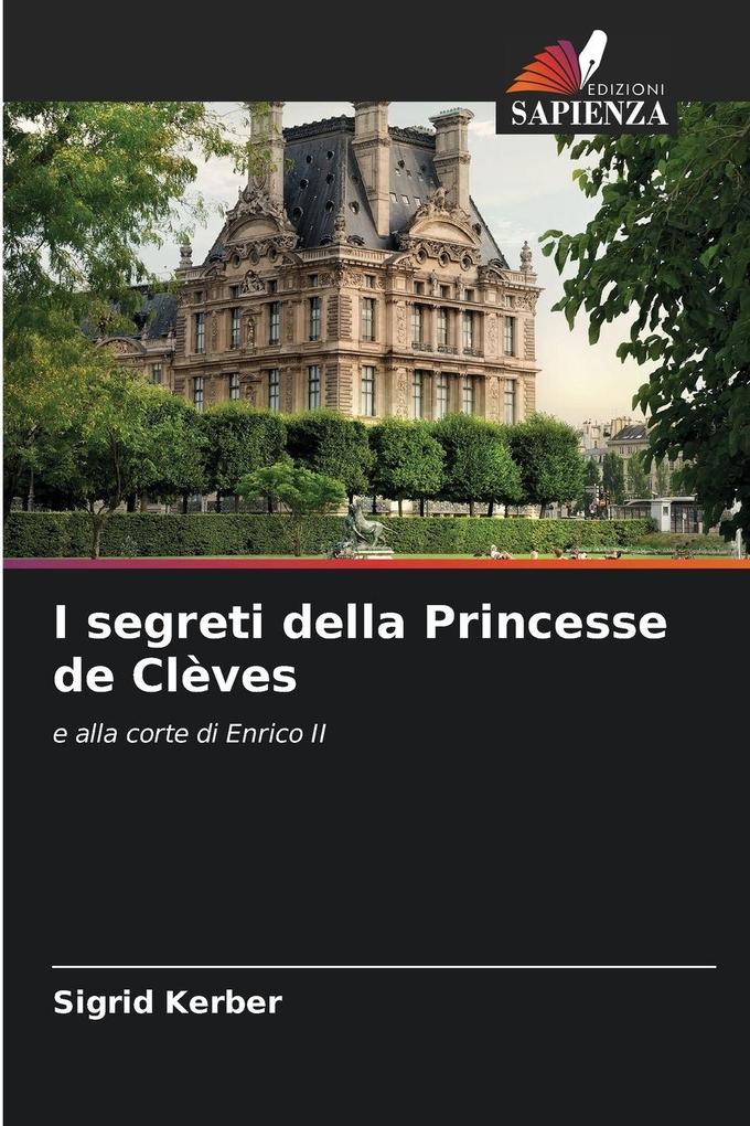 Produktbild: I segreti della Princesse de Clèves | Sigrid Kerber