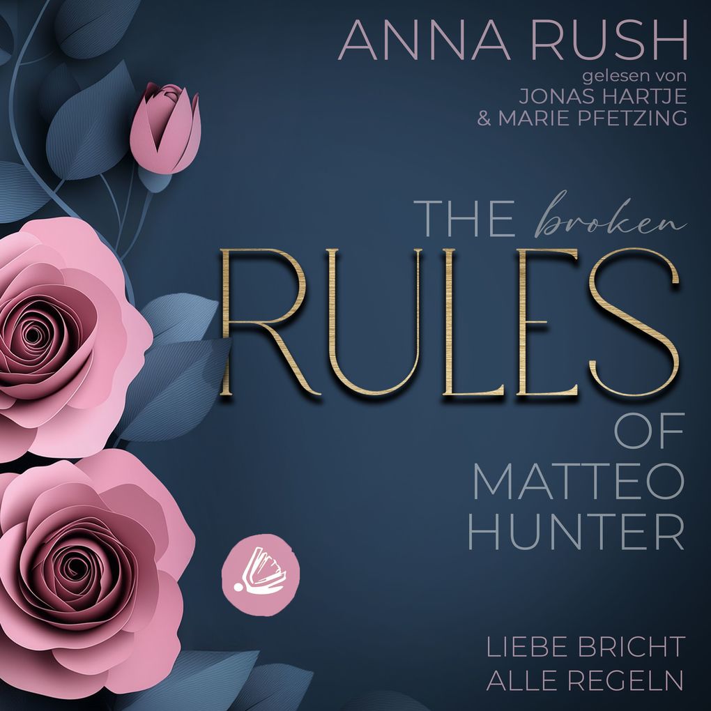 Produktbild: The BROKEN Rules of Matteo Hunter | Anna Rush