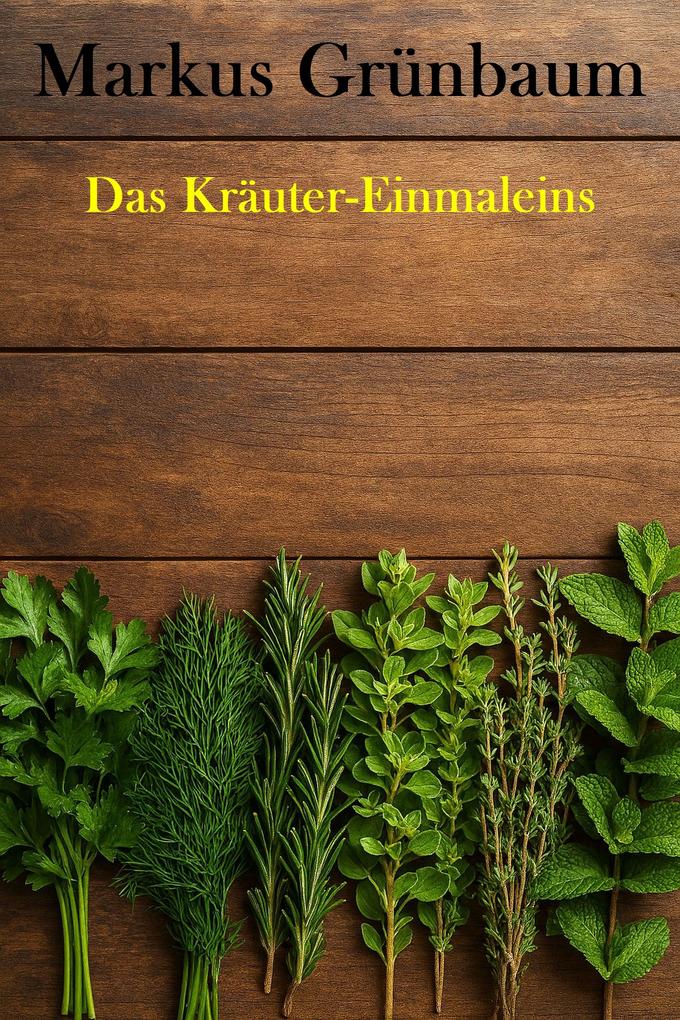 Produktbild: Das Kräuter-Einmaleins | Markus Grünbaum