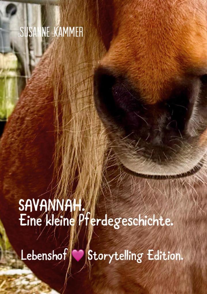 Produktbild: SAVANNAH. Eine kleine Pferdegeschichte. | Susanne Kammer