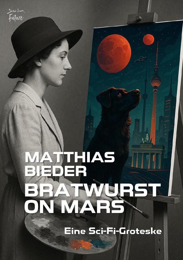 Produktbild: BRATWURST ON MARS | Matthias Bieder