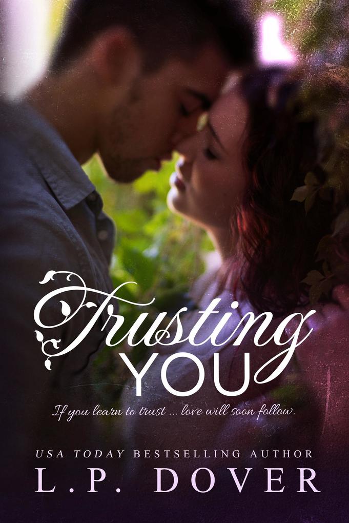 Produktbild: Trusting You (Second Chances, #2) | L. P. Dover