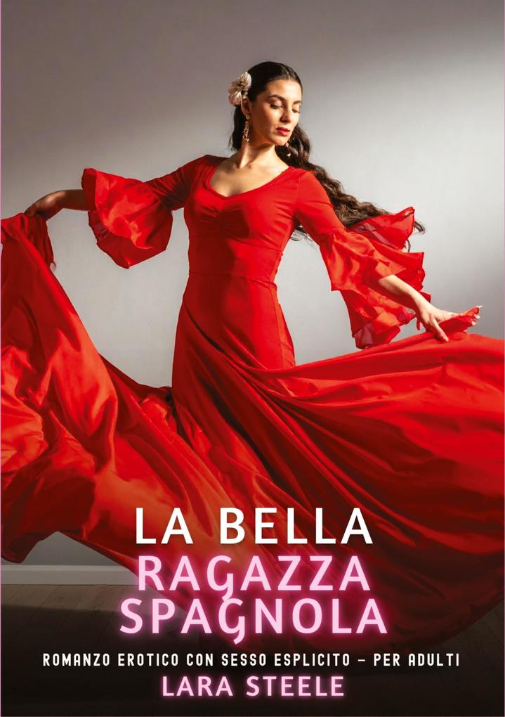 Produktbild: La Bella Ragazza Spagnola | Lara Steele