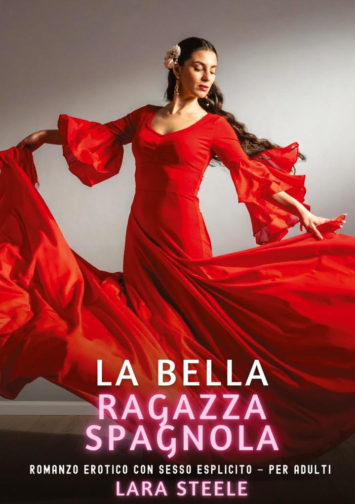Produktbild: La Bella Ragazza Spagnola | Lara Steele