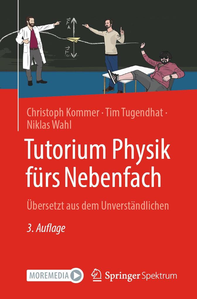 Produktbild: Tutorium Physik fürs Nebenfach | Christoph Kommer, Tim Tugendhat, Niklas Wahl