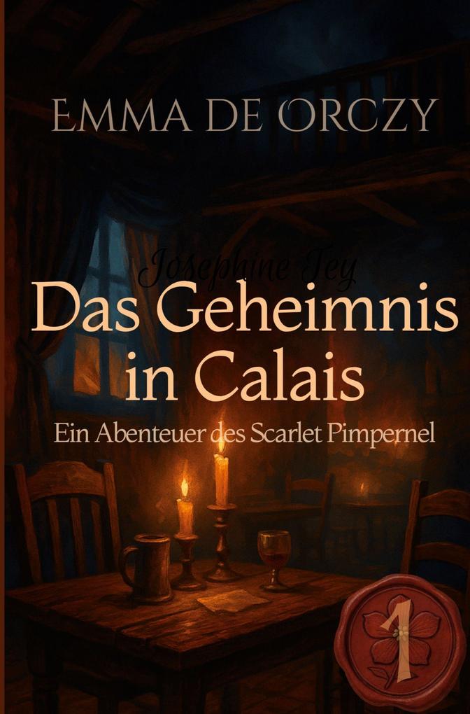 Produktbild: Das Geheimnis in Calais | Emma De Orczy