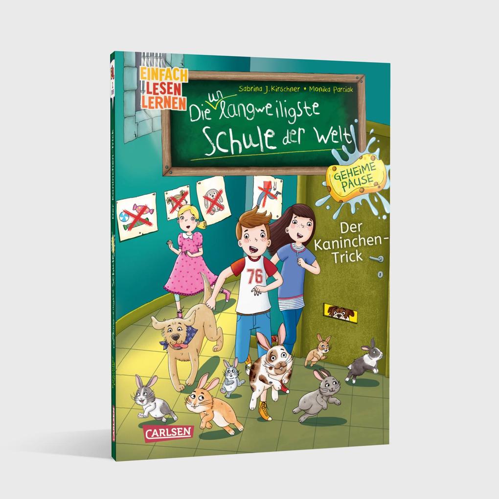 Weitere Ansicht: Die unlangweiligste Schule der Welt. Geheime Pause 3: Der Kaninchen-Trick | Sabrina J. Kirschner